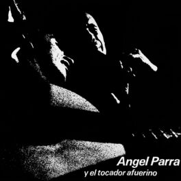 Album cover of Angel Parra y el Tocador Afuerino