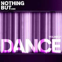 Album cover of Nothing But... Dance, Vol. 07