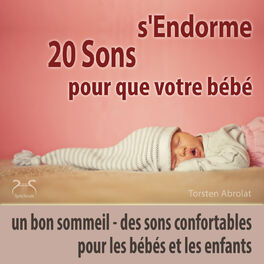 Album cover of 20 sons pour que votre bébé s'endorme - un bon sommeil - des sons confortables pour les bébés et les enfants