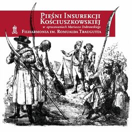 Album cover of PIEŚNI INSUREKCJI KOŚCIUSZKOWSKIEJ (Filharmonia im. Romualda Traugutta)