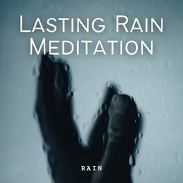 Album cover of Rain: Lasting Rain Meditation