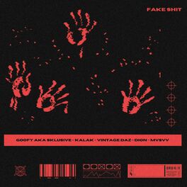 Album cover of FAKE SHIT (feat. Goofy A.K.A Sklusive, Vintage Daz, DION & mvsvv)
