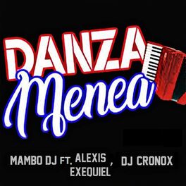 Album cover of Danza Menea (feat. Alexis Exequiel & DJ Cronox)
