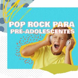 Album cover of Pop Rock Para Pré-Adolescentes