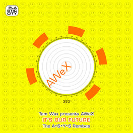 Album cover of It's Our Future - The A*S*Y*S Remixes