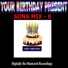 Album cover of Your Birthday Present - Song Mix - 6
