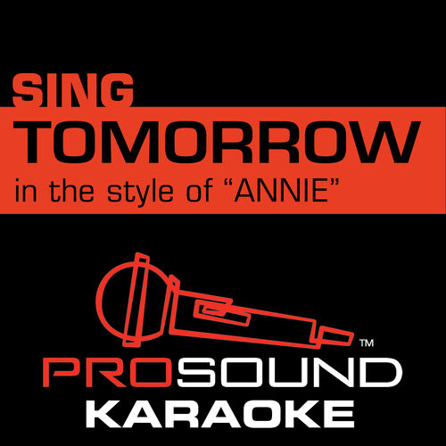 ProSound Karaoke Band Tomorrow (In the Style of Annie) [Karaoke