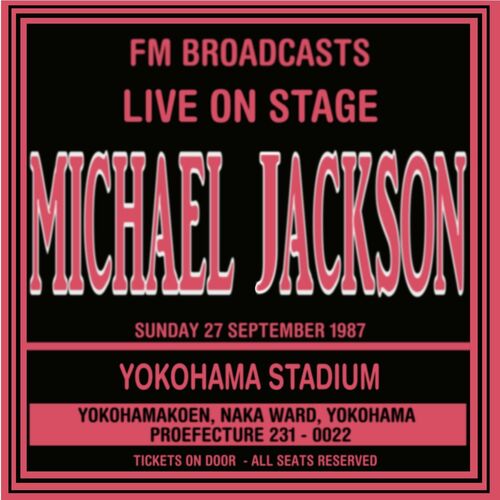 Michael Jackson - Live On Stage FM Broadcast - Yokohama Stadium