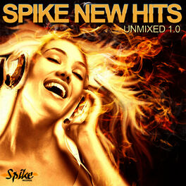 Album cover of Spike New Hits Unmixed 1.0