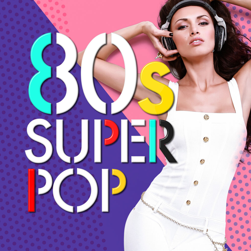 Зарубежные сборники 70 80 слушать. Pop Hits 80s. Super Hits 80s. Сборник 80. Super Hits 100.