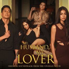 Album cover of My Husband, My Lover (Original Soundtrack from the Vivamax Movie)