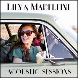 Album cover of Lily & Madeleine (Acoustic Sessions)