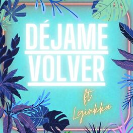Album cover of Déjame Volver (feat. Lginkka)