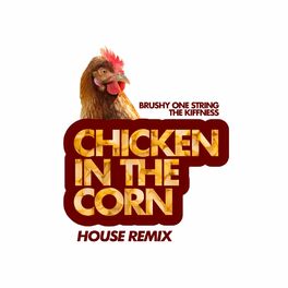 Album cover of Chicken in the Corn (House Remix)