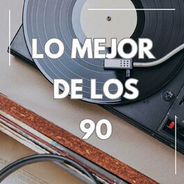 Album cover of Lo Mejor de los 90