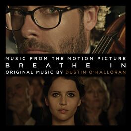Album cover of Breathe In (Drake Doremus' Original Motion Picture Soundtrack)