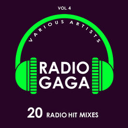 Album cover of Radio Gaga (20 Radio Hit Mixes), Vol. 4
