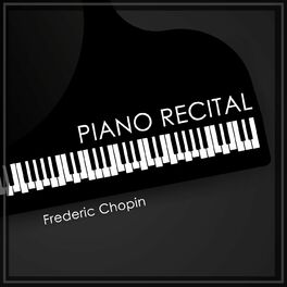 Album cover of A Piano Recital: Frederic Chopin
