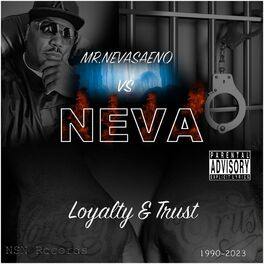 Album cover of Mr. Nevasaeno Vs Neva (Loyalty & Trust)