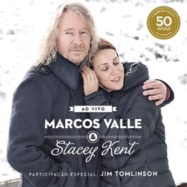 Album cover of Marcos Valle & Stacey Kent Ao Vivo Comemorando os 50 anos de Marcos Valle