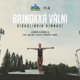 Album cover of Bajnokká Válni (Diákolimpia Himnusz)