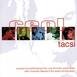 Album cover of Ceol Tacsi (Exclusive Live Performances From Over 50 Of The World'S Finest Celtic Musicians Featured In The Awa