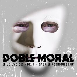 Album cover of Doble Moral (feat. GabrielRodriguezEmc & Dr. P)