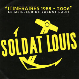 Album cover of Itinéraires 1988-2006: Le meilleur de Soldat Louis