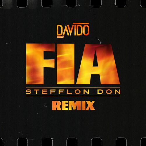 Davido - FIA (Remix) (feat. Stefflon Don): listen with lyrics