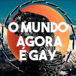 Album cover of O Mundo Agora É Gay