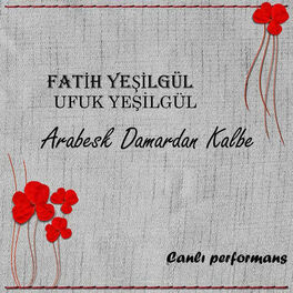Album cover of Arabesk Damardan Kalbe Canlı Performans