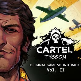 Album cover of Cartel Tycoon (Original Game Soundtrack Vol. II)