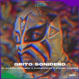 Album cover of Grito Sonidero (feat. Ikari, Parker & Andres Landero)
