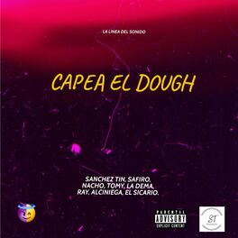 Album cover of Capea el dough (feat. Nacho, La dema, Alciniega, Ray, El sicario & Tomy audio.)