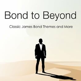 Album cover of Bond to Beyond: James Bond Themes and More