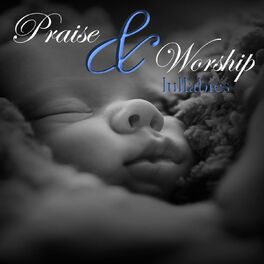 Album cover of Praise and Worship Lullabies