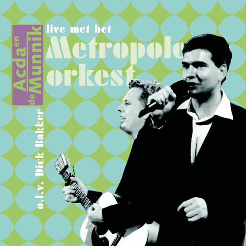 Acda en de Munnik Acda & De Munnik Live Met Het Metropole Orkest lyrics en nummers Deezer Acda en de Munnik Acda & De Munnik Live Met Het Metropole Orkest lyrics en nummers Deezer