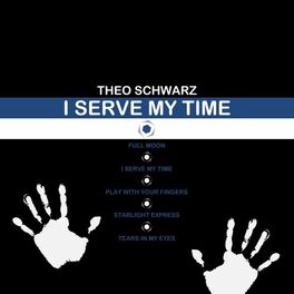 Album cover of I Serve My Time