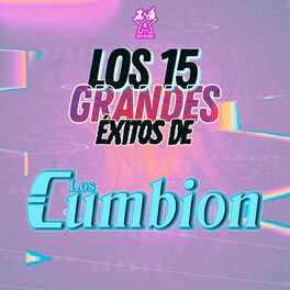 Album cover of Los 15 Grandes Éxitos de los Cumbion