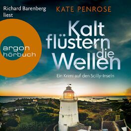 Album cover of Kalt flüstern die Wellen - Ben Kitto ermittelt auf den Scilly-Inseln, Band 3 (Ungekürzte Lesung)