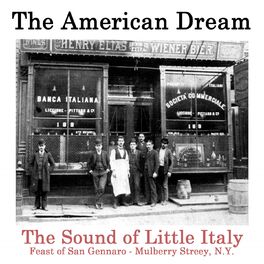 Album cover of The American Dream: The Sound of Little Italy (Feast of San Gennaro)