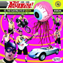 Album cover of The Aquabats! vs the Floating Eye of Death! and Other Amazing Adventures, Vol. 1