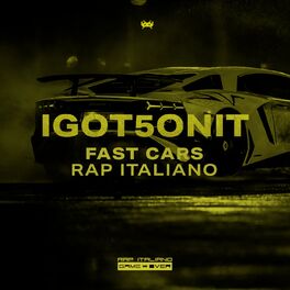 Album cover of Fast Cars Rap Italiano I GOT 5 ON IT