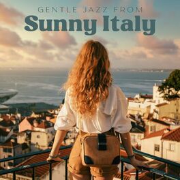 Album cover of Gentle Jazz From Sunny Italy