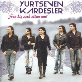 Album cover of Sen Hiç Aşık Oldun mu?