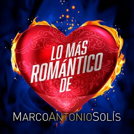 Album cover of Lo Más Romántico De Marco Antonio Solís