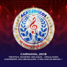 Album cover of Carnaval 2018: Mestiço, Maneiro, Moleque... Orgulhoso, Guerreiro. Sou Brasileiro. O Melhor do Brasil!
