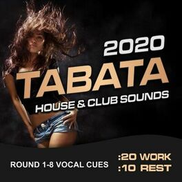 Album cover of Tabata House & Club Sounds 2020 (20/10 Round 1-8 Vocal Cues)
