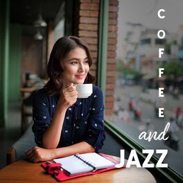 Album cover of Coffee and Jazz: A Perfect Match