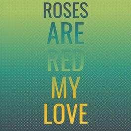 Album cover of Roses Are Red My Love